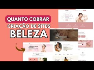 QUANTO COBRAR PARA CRIAR UM SITE PARA ÁREA DE BELEZA